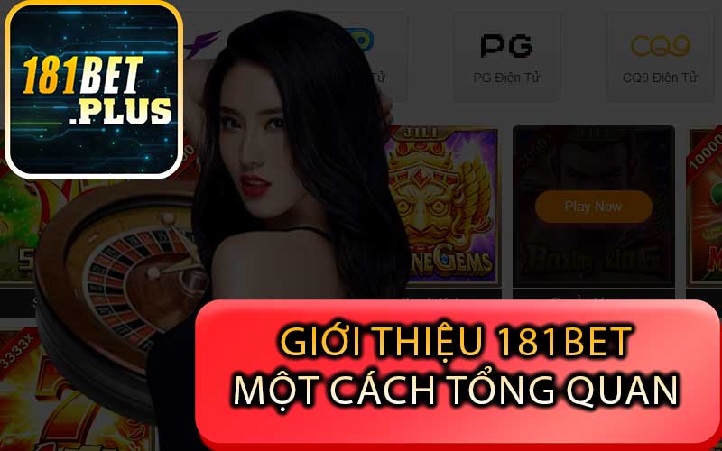 Giới Thiệu 181bet Một Cách Tổng Quan 