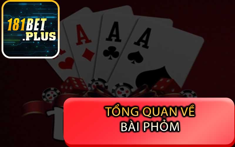 Tổng quan về Bài phỏm