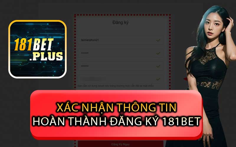 Xác Nhận Thông Tin Hoàn Thành Đăng Ký 181bet