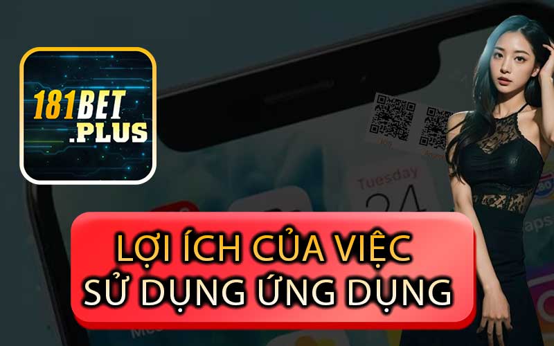 Lợi Ích Của Việc Tải Ứng Dụng