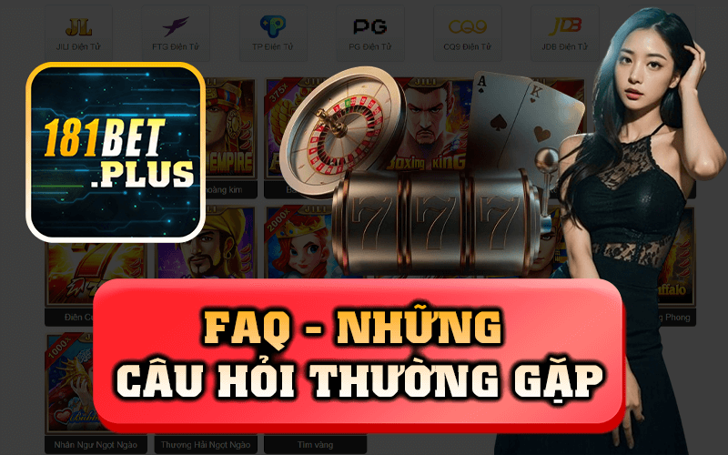 FAQ- Những Câu Hỏi Nhà Cái Thường Gặp